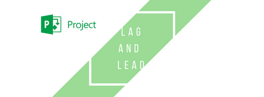 How to use Lag and lead time in MS Project?